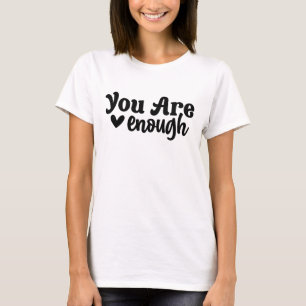 T-shirt Vous Êtes Assez De Typographie Moderne Dire Positi