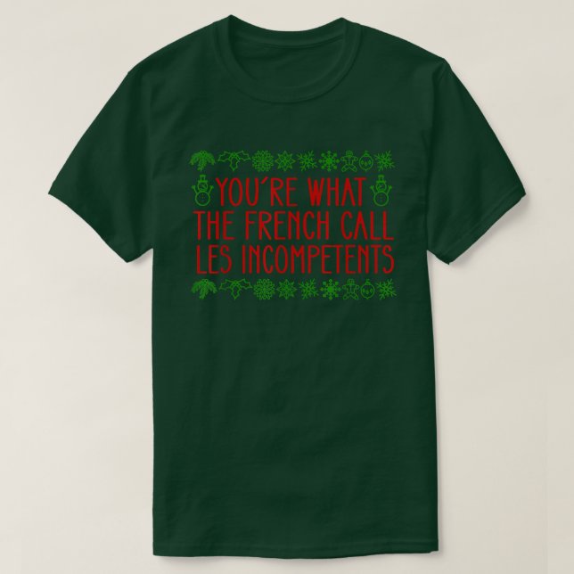 T-shirt Vous Êtes Ce Que Les Français Appelent Les Incompé (Design devant)