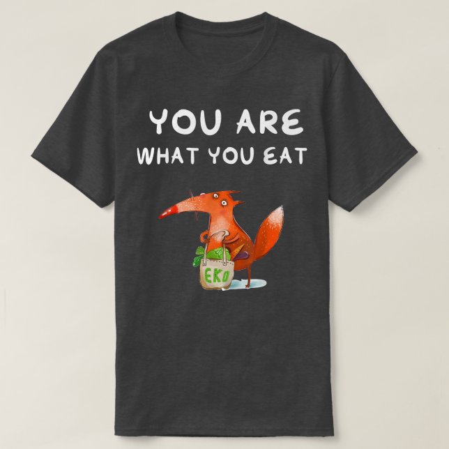 T-shirt Vous Êtes Ce Que Vous Mangez (Design devant)