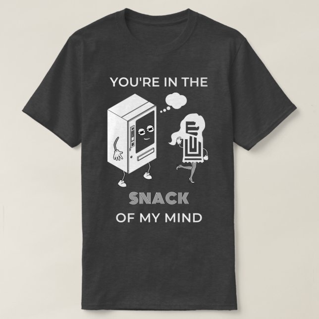 T-shirt Vous êtes dans le Snack de mon esprit - Amoureux S (Design devant)