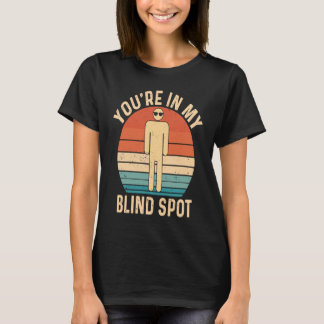T-shirt Vous êtes dans mon angle mort Rétro aveugle
