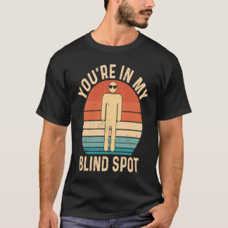 T-shirt Vous êtes dans mon angle mort Rétro blind