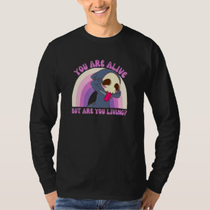 T-shirt Vous êtes en vie mais vivez-vous   Faucheuse 6