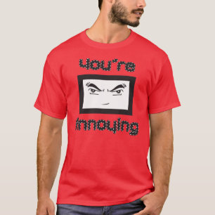 T-shirt Vous êtes ennuyants