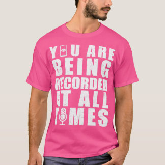 T-shirt Vous êtes enregistré en tout temps Rxtp1