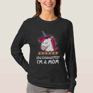 T-shirt Vous êtes épuisé Je suis une maman mère travail ma