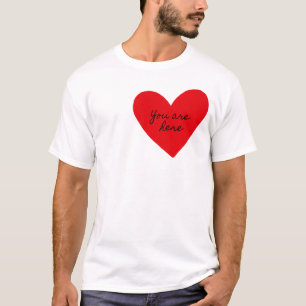 T-shirt Vous êtes ici coeur de la Saint-Valentin