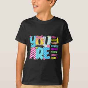 T-shirt Vous êtes intelligent courageux fort gentil aimé m