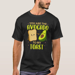 T-shirt Vous Êtes L'Avocado À Mon Toast Avocado T Valentin