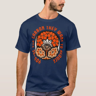 T-shirt Vous Êtes Le Carbone Qu'Ils Veulent Réduire