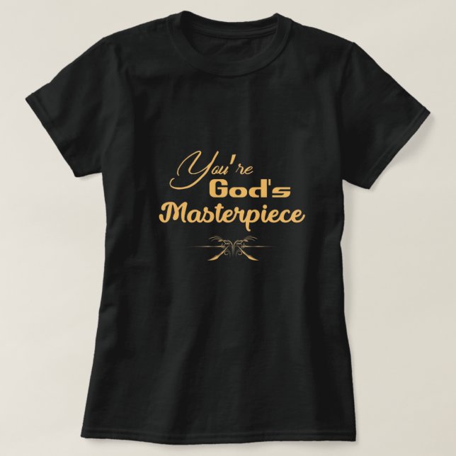 T-shirt Vous êtes le chef-d'oeuvre de Dieu - Christian (Design devant)