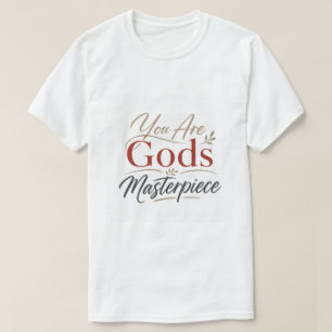 T-shirt Vous êtes le chef-d'œuvre de Dieu Encouragement ch