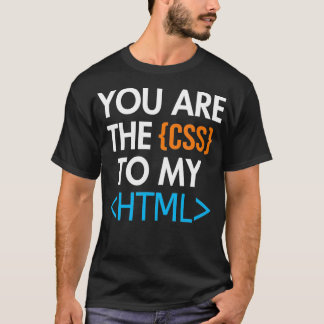 T-shirt Vous êtes le CSS de mon logiciel HTML Coder Engine