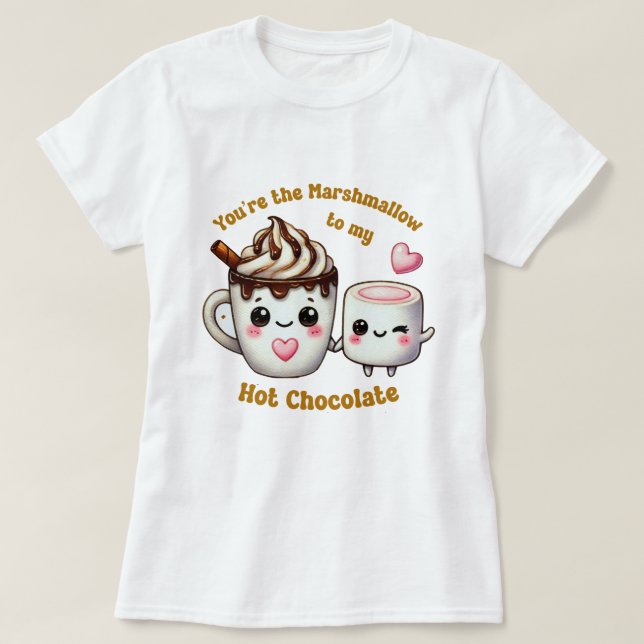 T-shirt Vous êtes le Marshmallow to My Heart - Choc chaud  (Design devant)