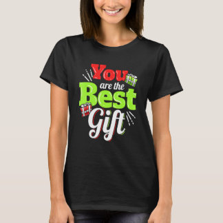 T-shirt Vous êtes le meilleur cadeau pour un joyeux Noël