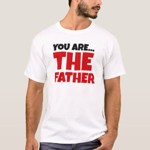 T-shirt Vous Êtes Le Père