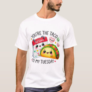 T-shirt Vous êtes le Taco to My Tuesday -