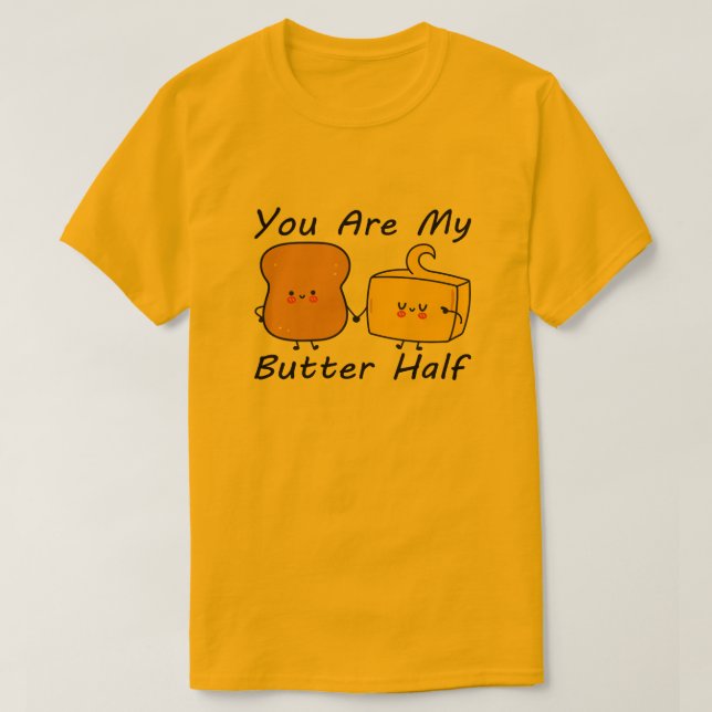 T-shirt Vous êtes ma moitié de beurre, citations de la Sai (Design devant)