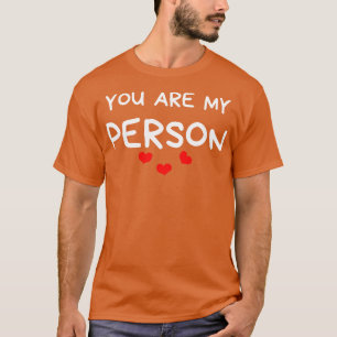T-shirt Vous êtes ma personne Funny Valentines Day Citatio
