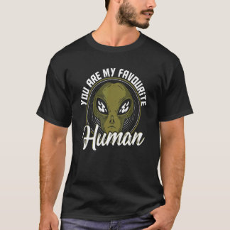 T-shirt Vous êtes mes humains extraterrestres favoris Alie