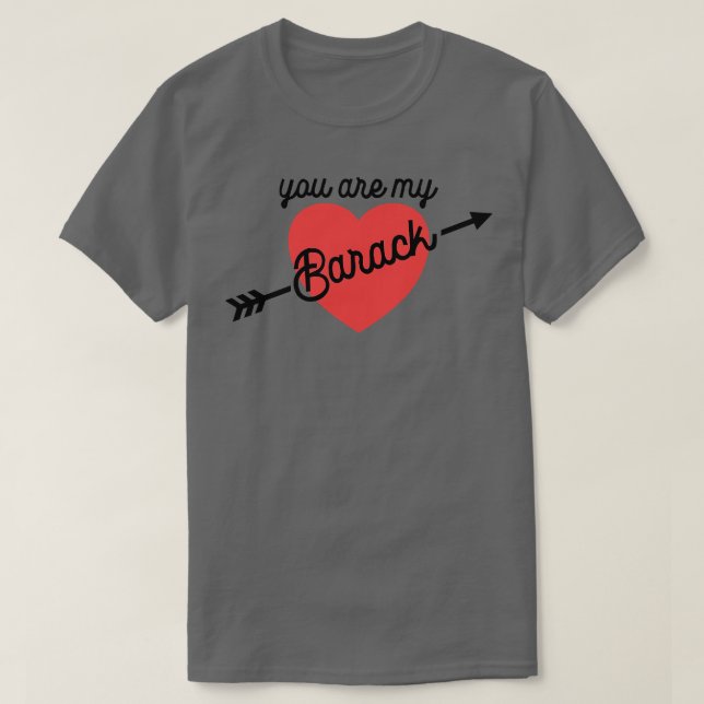 T-shirt Vous êtes mon Barack Obama genre d'amour (Design devant)