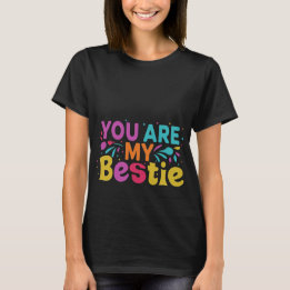 T-shirt Vous êtes mon bestin