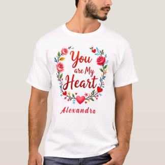 T-shirt Vous êtes mon coeur Romantique Floral sur blanc