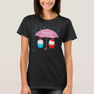 T-shirt Vous Êtes Mon Cupcake Baking Pour La Cuisson