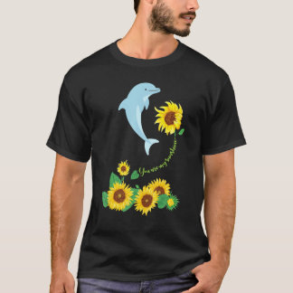 T-shirt Vous Êtes Mon Dauphin De Soleil Dauphin Tournesol 