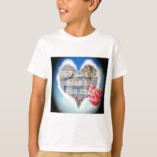 T-shirt Vous êtes mon oiseau dans les arbres.png