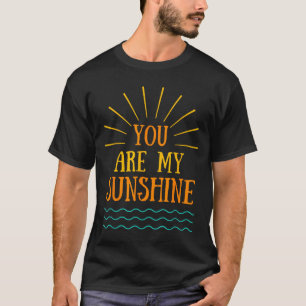 T-shirt Vous êtes Mon Soleil Mignon Soleil Chaud Été Restr