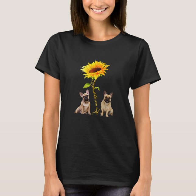 T-shirt Vous Êtes Mon Sunshine French Bulldog Sunflower Ch (Devant)