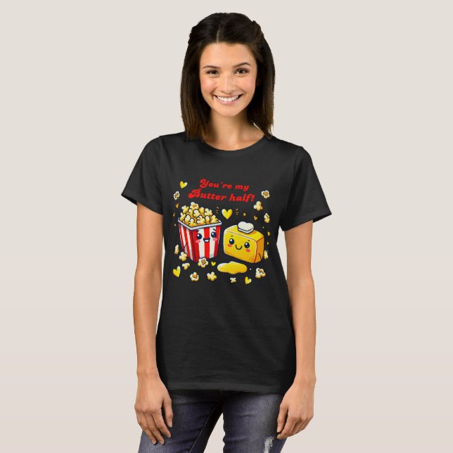 T-shirt Vous êtes My Butter Half - Joli Valentine's Design (Devant entier)