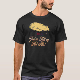 T-SHIRT VOUS ÊTES PLEIN D'AIR CHAUD BALLON DIRIGEABLE