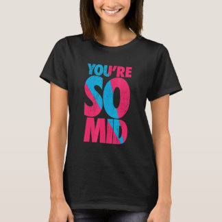 T-shirt Vous êtes si médiocre Ado Gamer Slang Cool Graphic