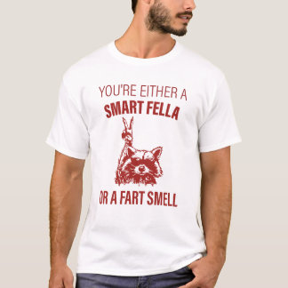 T-SHIRT VOUS ÊTES SOIT UNE FELLA INTELLIGENTE, SOIT UNE FA