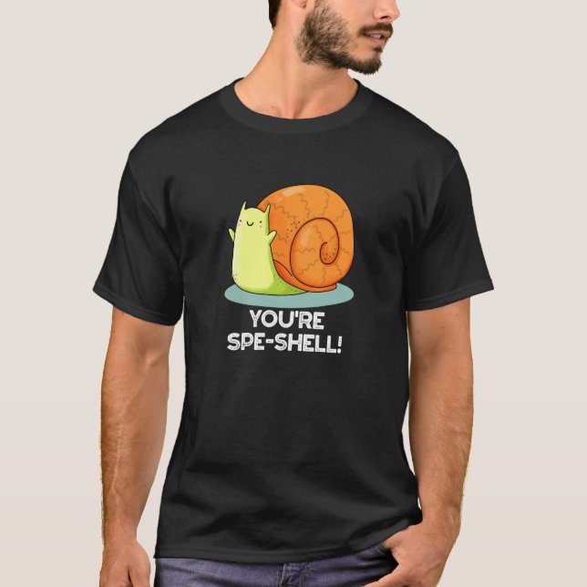 T-shirt Vous êtes Spe-shell Funny Snail Pun Dark BG (Devant)