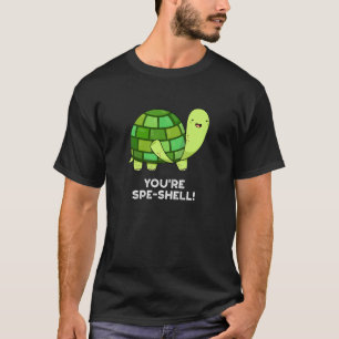 T-shirt Vous êtes Spe-shell Funny Tortoise Pun Dark BG