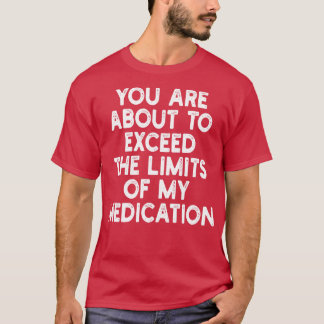 T-shirt vous êtes sur le point de dépasser les limites de 