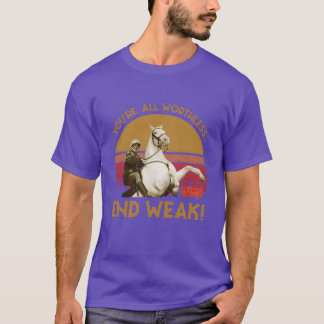 T-shirt Vous êtes tous sans valeur et faibles Film Animal 