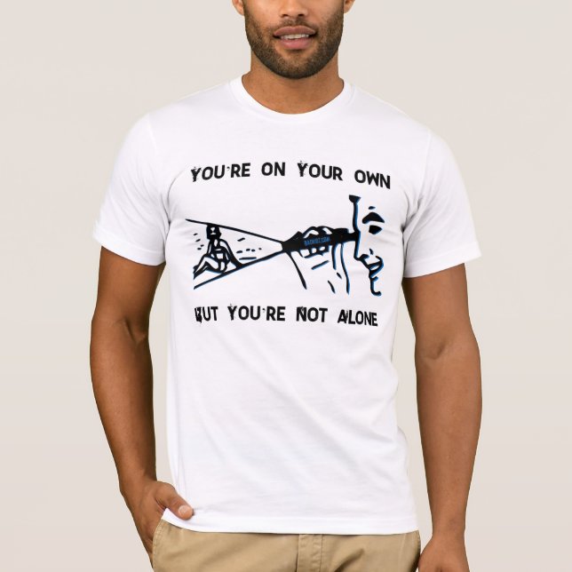 T-shirt Vous êtes tout seuls mais vous n'êtes pas seuls (Devant)