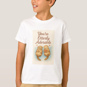 T-shirt Vous êtes tout simplement adorable – Douces loutre