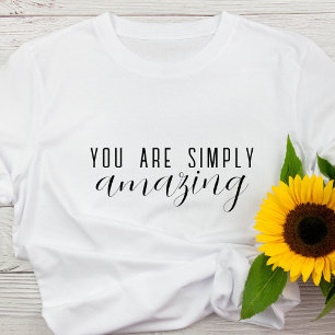 T-shirt Vous Êtes Tout Simplement Extraordinaire   Motivat