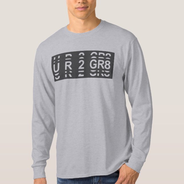 T-shirt Vous Êtes Trop Grand UR2 GR8 (Devant)