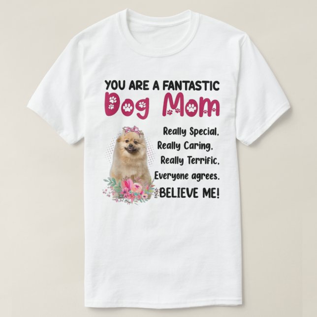 T-shirt Vous êtes un chien fantastique maman maman de chie (Design devant)