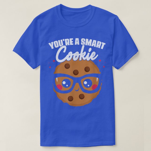 T-shirt Vous êtes un Cookie Cookie Student School Baking C (Design devant)