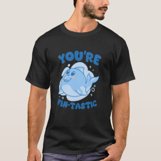 T-shirt Vous êtes une phrase de dauphin mignonne fin-tasti