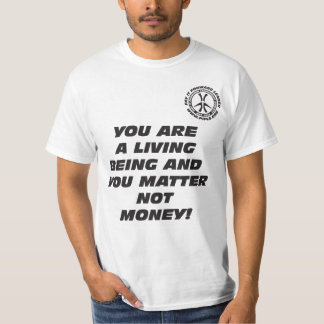 T-SHIRT VOUS ÊTES UNE VIE ÉTANT ET VOUS ARGENT DE MATIÈRE