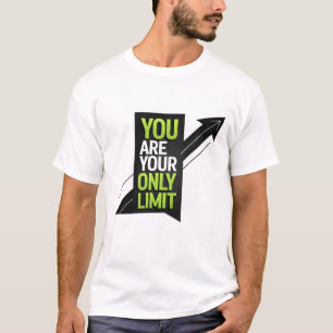 T-shirt Vous êtes votre seule limite