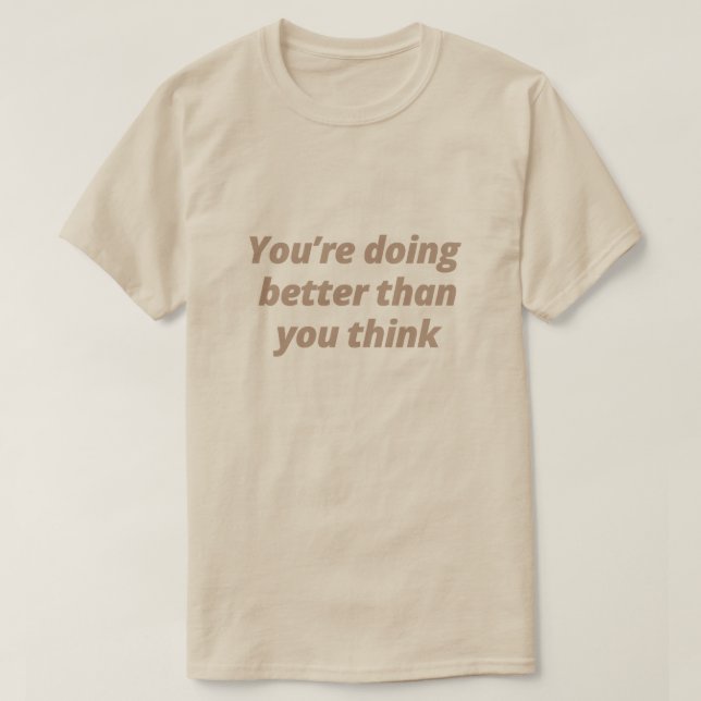 T-shirt Vous faites mieux que vous ne pensez - Motivationn (Design devant)
